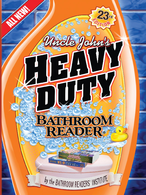 Title details for Uncle John's Heavy Duty Bathroom Reader by Bathroom Readers' Institute - Available